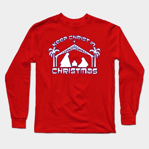 KEEP CHRIST IN CHRISTMAS White with Blue Outline Long Sleeve T-Shirt by Roly Poly Roundabout